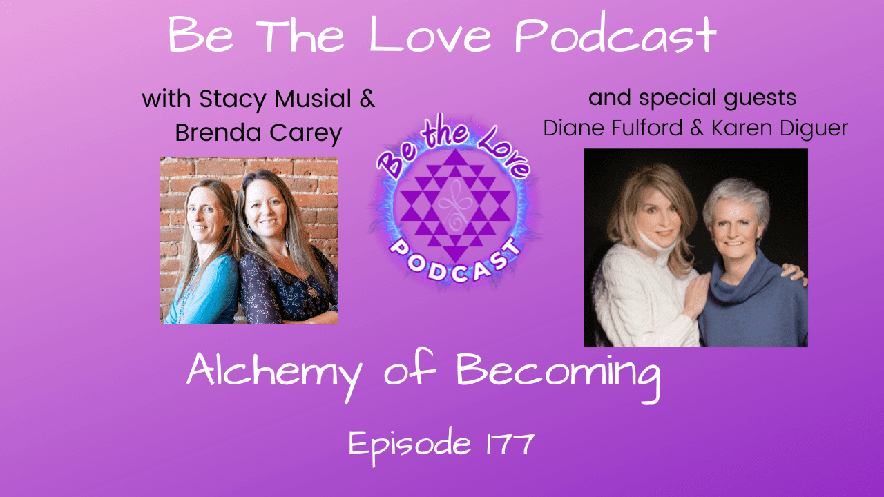 Be the Love Podcast with Karen & Diane